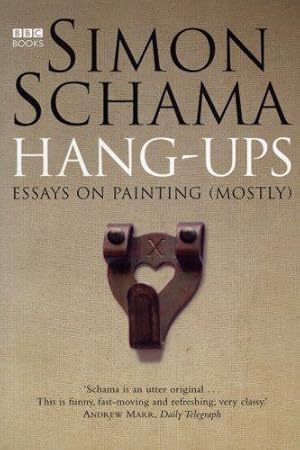 Bild des Verkufers fr Hang-Ups: Essays on Painting (Mostly) zum Verkauf von WeBuyBooks