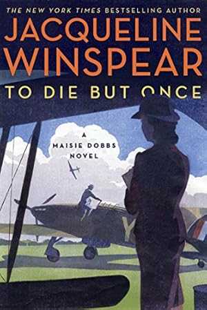 Seller image for To Die but Once: A Maisie Dobbs Novel (Maisie Dobbs, 14) for sale by ZBK Books