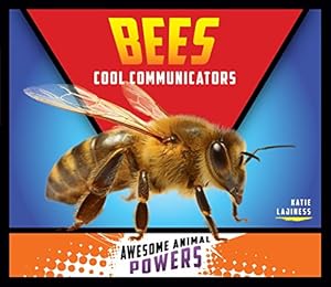 Bild des Verkufers fr Bees: Cool Communicators (Awesome Animal Powers) zum Verkauf von WeBuyBooks