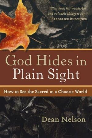 Immagine del venditore per God Hides in Plain Sight: How to See the Sacred in a Chaotic World venduto da WeBuyBooks