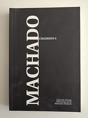 Cuaderno 3 : Colección Unicaja Manuscritos de los Hermanos Machado. I : Textos de creación de Ant...