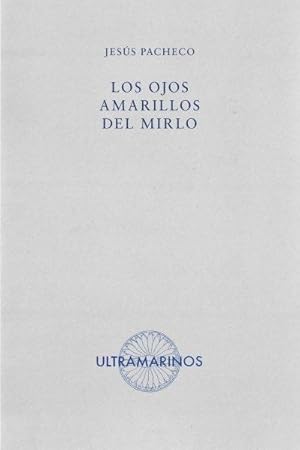 Imagen del vendedor de Los ojos amarillos del mirlo. a la venta por ARREBATO LIBROS