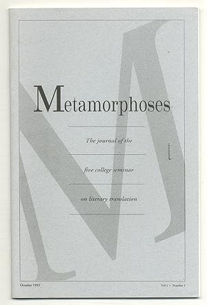 Image du vendeur pour Metamorphoses: The Journal of the Five College Seminar on Literary Translation - Vol. 1, Number 1, October 1992 mis en vente par Between the Covers-Rare Books, Inc. ABAA