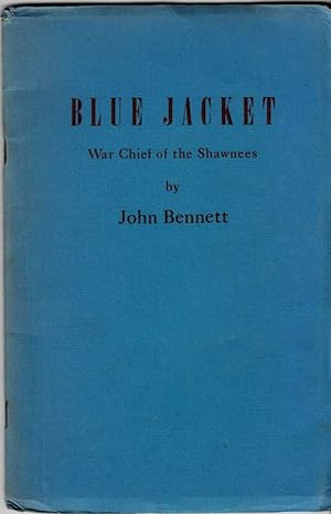 Blue Jacket: War Chief of the Shawnees and His Part in Ohio's History