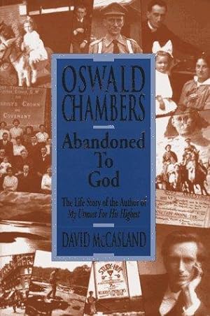 Bild des Verkufers fr Oswald Chambers: Abandoned to God zum Verkauf von WeBuyBooks