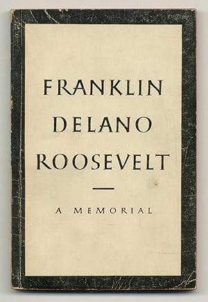 Seller image for Franklin Delano Roosevelt: A Memorial for sale by Between the Covers-Rare Books, Inc. ABAA