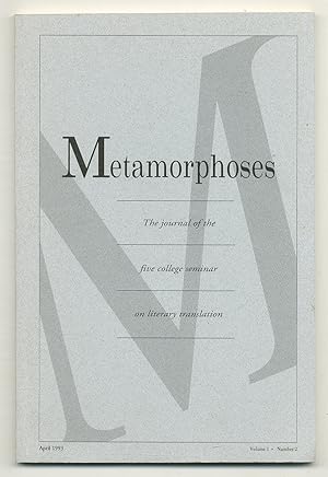 Image du vendeur pour Metamorphoses: The Journal of the Five College Seminar on Literary Translation - Vol. 1, Number 2, April 1993 mis en vente par Between the Covers-Rare Books, Inc. ABAA