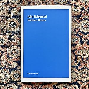 John Baldessari / Barbara Bloom: Between Artists