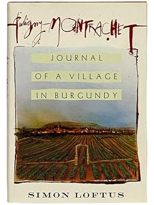 Seller image for Puligny-Montrachet: Journal of a Village in Burgundy for sale by Yesterday's Muse, ABAA, ILAB, IOBA