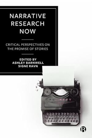 Image du vendeur pour Narrative Research Now : Critical Perspectives on the Promise of Stories mis en vente par GreatBookPrices