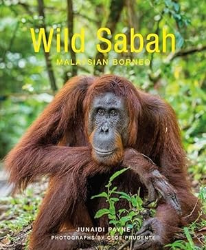 Immagine del venditore per Wild Sabah: Malaysian Borneo venduto da The Anthropologists Closet