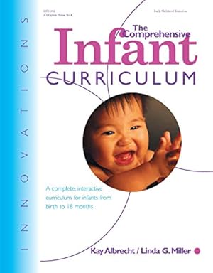 Seller image for The Comprehensive Infant Curriculum: A Complete, Interactive Cur Riculum for Infants from Birth to 18 Months (Innovations) for sale by WeBuyBooks