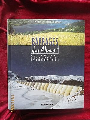 Seller image for BARRAGES des ALPES - HISTOIRES , DCOUVERTES , ITINRAIRES + LE CARNET de VOYAGE for sale by LA FRANCE GALANTE