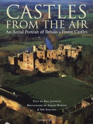 Seller image for Castles from the Air: An Aerial View of Britain's Finest Castles for sale by WeBuyBooks