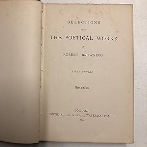 Seller image for Selections from The Poetical Works of Robert Browning. First Series. for sale by B and A books