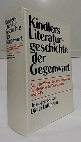Kindlers Literaturgeschichte der Gegenwart, Autoren, Werke, Themen, Tendenzen : Bundesrepublik De...