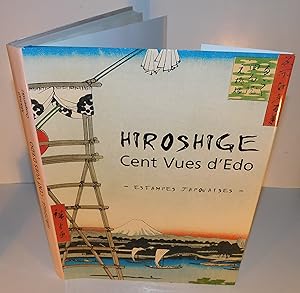 Bild des Verkufers fr HIROSHIGE CENT VUES D'EDO , estampes japonaises zum Verkauf von Librairie Montral