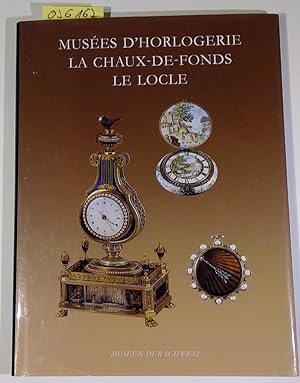 Bild des Verkufers fr Musees D'Horlogerie La Chaux-De-Fonds le Locle. Deutscher Text zum Verkauf von Antiquariat Trger