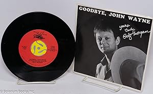 Goodbye, John Wayne & For a Change