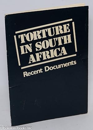 Torture in South Africa; recent documents