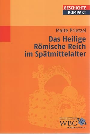 Bild des Verkufers fr Das Heilige Rmische Reich im Sptmittelalter. Geschichte Kompakt. zum Verkauf von Fundus-Online GbR Borkert Schwarz Zerfa