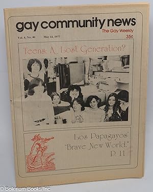 Image du vendeur pour GCN - Gay Community News: the gay weekly; vol. 4, #46, May 14, 1977: Teens: a Lost Generation mis en vente par Bolerium Books Inc.