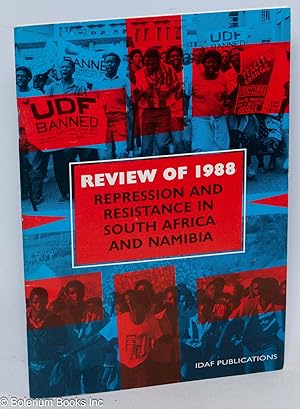 Review of 1988; repression and resistance in south Africa and Namibia