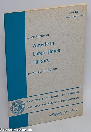 A bibliography of American labor union history