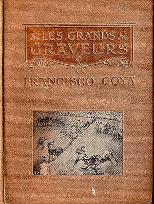 Les Grands Graveurs Francisco Goya