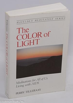 Immagine del venditore per The color of light; daily meditations for all of us living with AIDS venduto da Bolerium Books Inc.