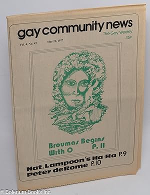 Bild des Verkufers fr GCN - Gay Community News: the gay weekly; vol. 4, #47, May 21, 1977: Broumas Begins With O. zum Verkauf von Bolerium Books Inc.