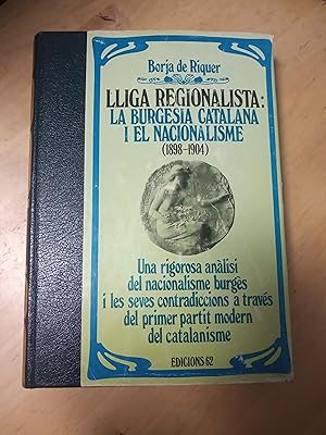 Immagine del venditore per Lliga Regionalista: la bugesia catalana i el nacionalisme (1898-1904) venduto da Llibreria Fnix