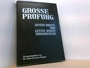 Imagen del vendedor de Groe Prfung. Letzte Briefe und letze Worte Todgeweihter. a la venta por Antiquariat Uwe Berg