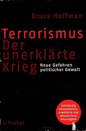 Bild des Verkufers fr Terrorismus - Der unerklrte Krieg : Neue Gefahren politischer Gewalt. Aus dem Engl. von Klaus Kochmann zum Verkauf von Versandantiquariat Nussbaum