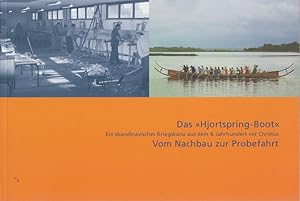 Seller image for Das  Hjortspring-Boot . Ein skandinavisches Kriegskanu aus dem 4. Jahrhundert vor Christus. Vom Nachbau zur Probefahrt. for sale by Fundus-Online GbR Borkert Schwarz Zerfa