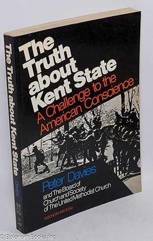 Seller image for The Truth About Kent State: a challenge to the American conscience for sale by Bolerium Books Inc.