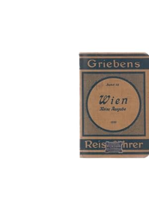 Wien und Umgebung. Kleine Ausgabe. Griebens Reiseführer; Band 68. 28. Auflage. Mit 3 Karten.