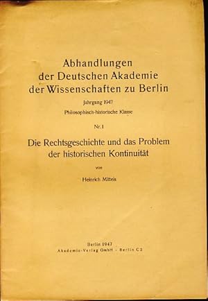 Seller image for Die Rechtsgeschichte und das Problem der historischen Kontinuitt. Abhandlungen der Deutschen Akademie der Wissenschaften zu Berlin, Philosophisch-historische Klasse Nr. 1. for sale by Fundus-Online GbR Borkert Schwarz Zerfa