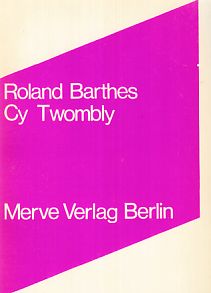 Bild des Verkufers fr Cy Twombly. Roland Barthes. Dt. von Walter Seitter. zum Verkauf von Fundus-Online GbR Borkert Schwarz Zerfa