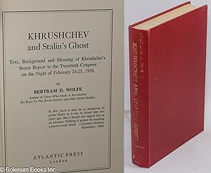 Khrushchev and Stalin's ghost; text, background and meaning of Khrushchev's secret report to the ...