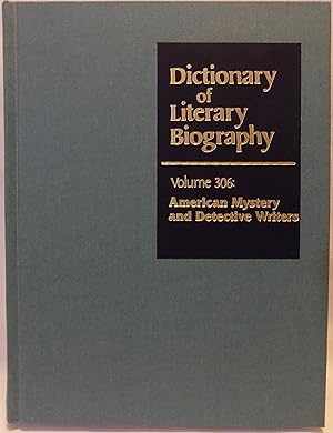 DLB 306: American Mystery and Detective Writers (Dictionary of Literary Biography, Volume 306)