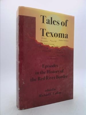 Immagine del venditore per Tales of Texoma: Episodes in the History of the Red River Border venduto da ThriftBooksVintage