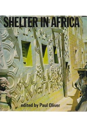 Shelter in Africa. Edited by Paul Oliver.