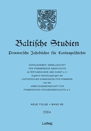 Seller image for Baltische Studien, Pommersche Jahrbcher fr Landesgeschichte. Neue Folge Band 90 (2004), Band 136 der Gesamtreihe. for sale by Bcher bei den 7 Bergen