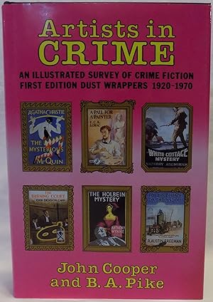 Artists in Crime: An Illustrated Survey of Crime Fiction First Edition Dust Wrappers, 1920-1970