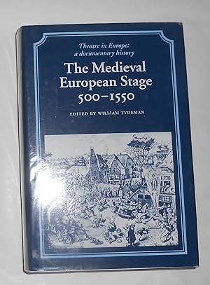Seller image for The Medieval European Stage 500 - 1550 for sale by David Bunnett Books