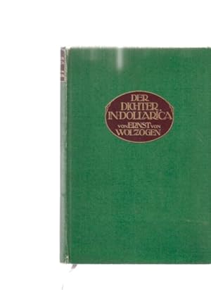 Der Dichter in Dollarica. Blumen-, Frucht- und Dornenstücke aus dem Märchenlande der ungedingten ...