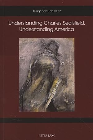 Seller image for Understanding Charles Sealsfield, Understanding America. German Studies in America ; 79. for sale by Fundus-Online GbR Borkert Schwarz Zerfa