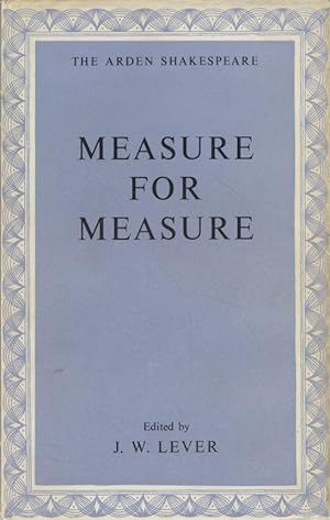 The Arden Edition of the Works of William Shakespeare: Measure for Measure.