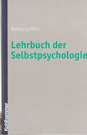 Seller image for Lehrbuch der Selbstpsychologie. Unter Mitarb. von Hans-Peter Hartmann . for sale by Fundus-Online GbR Borkert Schwarz Zerfa